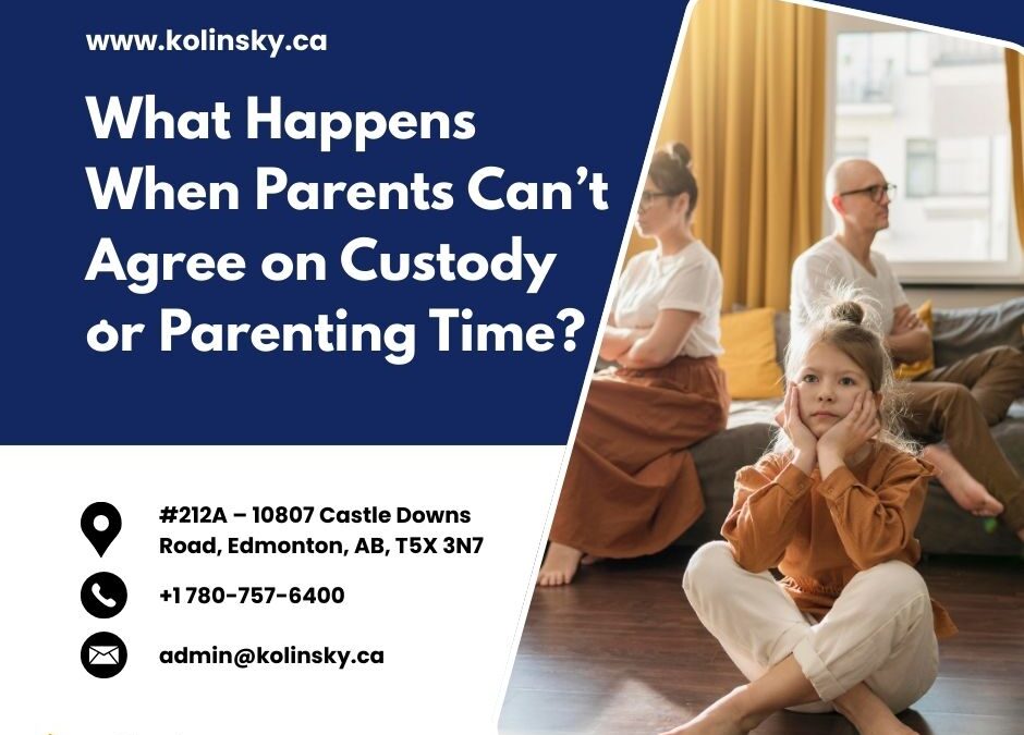 What Happens When Parents Can’t Agree on Custody or Parenting Time