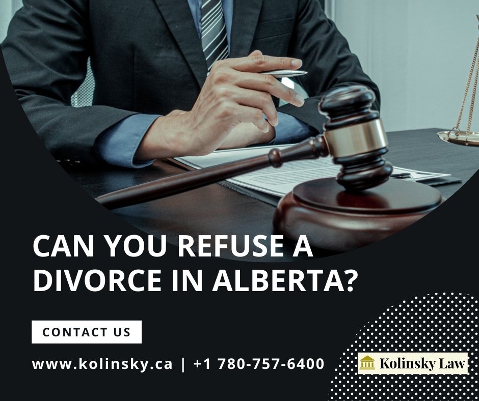 Can You Refuse a Divorce in Alberta? | Kolinsky Law