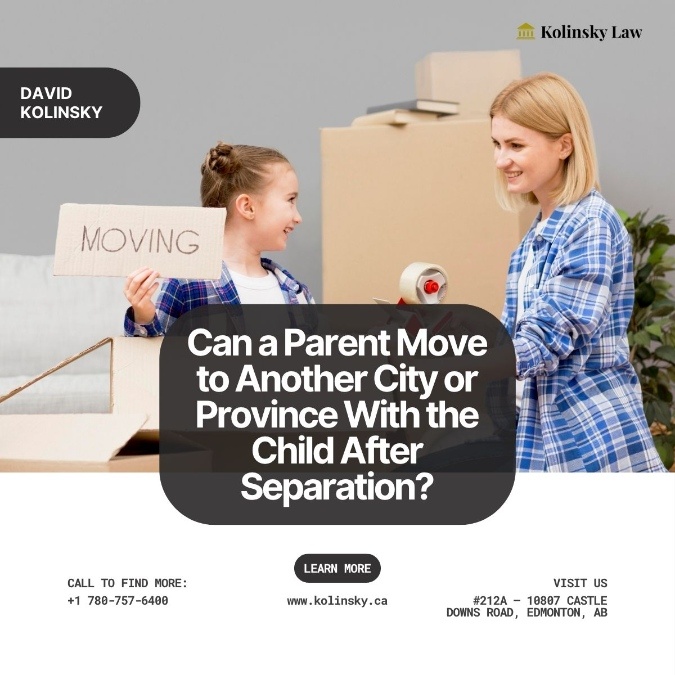 Can a Parent Move to Another City or Province With the Child After Separation?