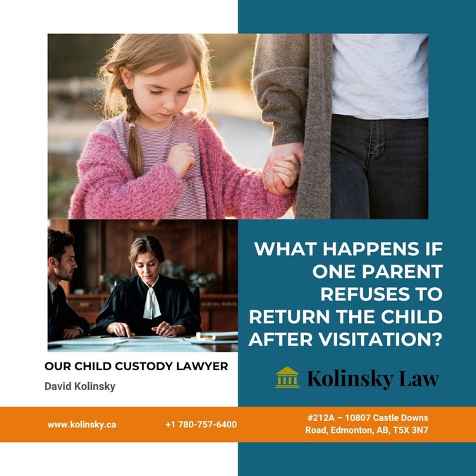 What Happens If One Parent Refuses to Return the Child After Visitation?
